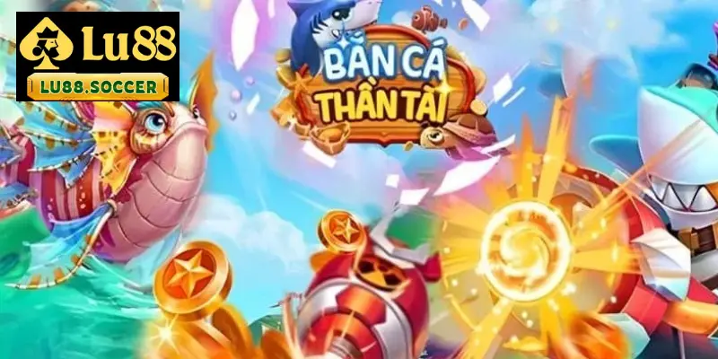 Lợi ích của việc chơi Bắn Cá thần tài