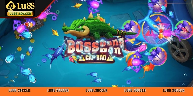 Bắn cá siêu xèng – Hạ boss gom chiến lợi phẩm